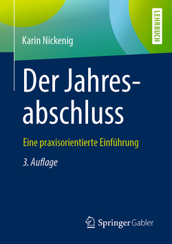 Der Jahresabschluss – eine praxisorientierte Einführung von Nickenig,  Karin