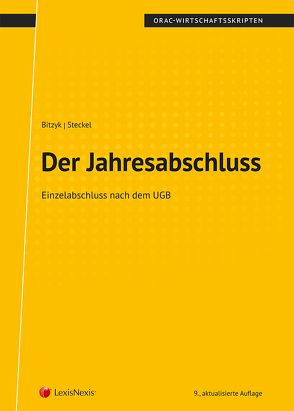 Der Jahresabschluss – Einzelabschluss nach dem UGB von Bitzyk,  Peter, Steckel,  Rudolf