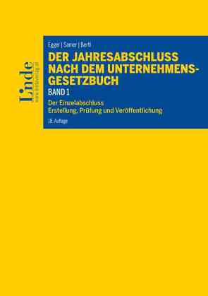 Der Jahresabschluss nach dem Unternehmensgesetzbuch, Band 1 von Bertl,  Romuald, Egger,  Anton, Hirschler,  Klaus