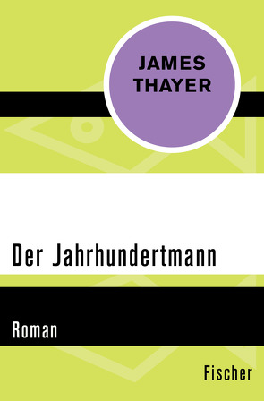 Der Jahrhundertmann von Bayer,  Otto, Thayer,  James