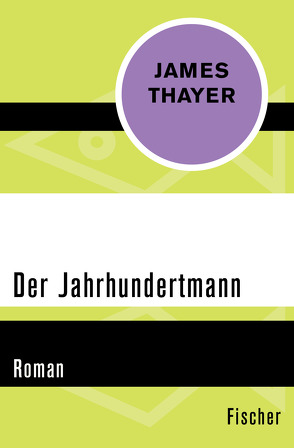 Der Jahrhundertmann von Bayer,  Otto, Thayer,  James