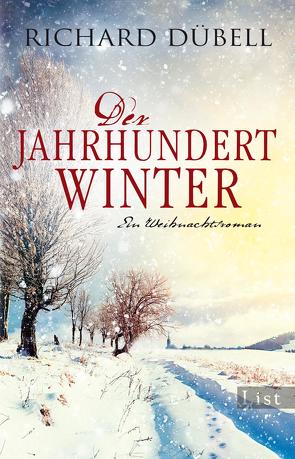 Der Jahrhundertwinter von Dübell,  Richard