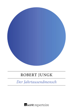 Der Jahrtausendmensch von Jungk,  Robert