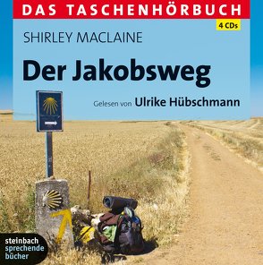 Der Jakobsweg von Hübschmann,  Ulrike, MacLaine,  Shirley