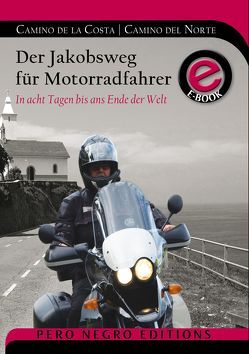 Der Jakobsweg für Motorradfahrer Camino de la Costa | Camino del Norte – eBook von Hützen,  Rod