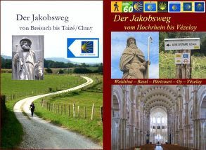 Der Jakobsweg von Thann bis Vézelay von Bahmüller,  Hans J, Burkhardt,  Berthold