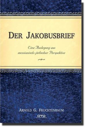 Der Jakobusbrief von Fruchtenbaum,  Arnold G.