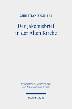 Der Jakobusbrief in der Alten Kirche von Bemmerl,  Christian