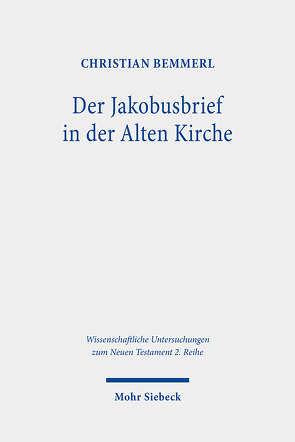 Der Jakobusbrief in der Alten Kirche von Bemmerl,  Christian