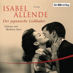 Der japanische Liebhaber von Allende,  Isabel, Auer,  Barbara, Becker,  Svenja