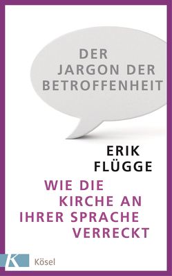 Der Jargon der Betroffenheit von Flügge,  Erik