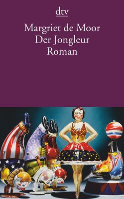 Der Jongleur von Beuningen,  Helga van, Moor,  Margriet de