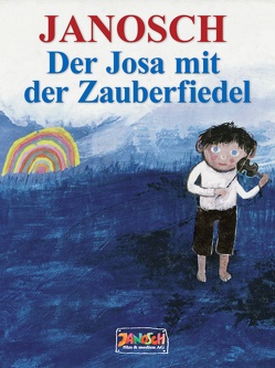 Der Josa mit der Zauberfiedel von Janosch