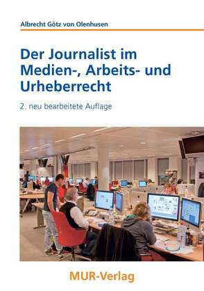 Der Journalist im Medien-, Arbeits- und Urheberrecht von Götz von Olenhusen,  Albrecht