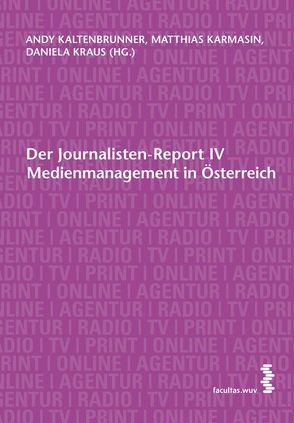 Der Journalisten-Report IV von Kaltenbrunner,  Andy, Karmasin,  Matthias, Kraus,  Daniela