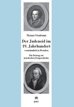 Der Judeneid im 19. Jahrhundert vornehmlich in Preußen von Vormbaum,  Thomas