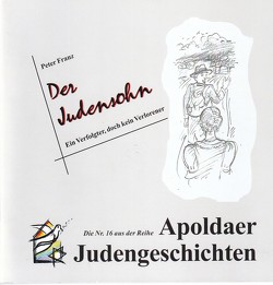 Der Judensohn von Franz,  Peter, Van der Heide-Schneider,  Christine