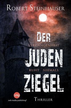 Der Judenziegel von Steinhauser,  Robert