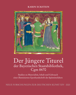 Der Jüngere Titurel der Bayerischen Staatsbibliothek, Cgm 8470 von Eckstein,  Karin