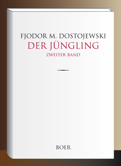 Der Jüngling von Dostojewski,  ﻿Fjodor M., Röhl,  Hermann