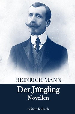 Der Jüngling von Mann,  Heinrich