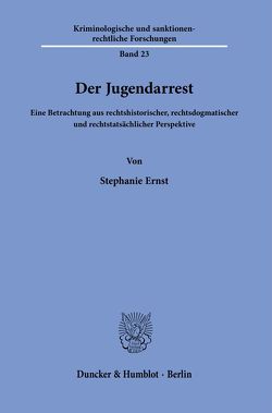 Der Jugendarrest. von Ernst,  Stephanie