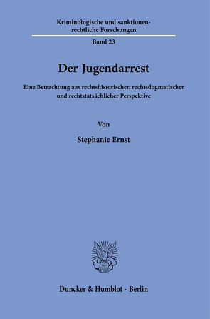 Der Jugendarrest. von Ernst,  Stephanie