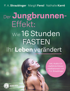 Der Jungbrunnen-Effekt inkl. Audio CD von Fensl,  Margit, Karré,  Nathalie, Straubinger,  P.A.