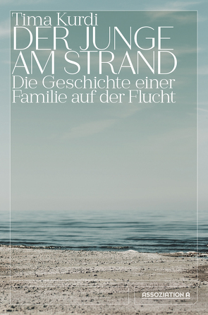 Der Junge am Strand von Geese,  Lilian-Astrid, Kurdi,  Tima