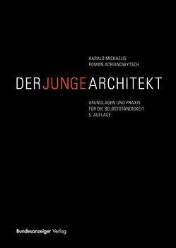 Der junge Architekt von Adrianowytsch,  Roman, Michaelis,  Harald