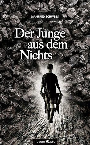 Der Junge aus dem Nichts von Schwebs,  Manfred
