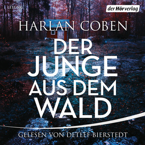 Der Junge aus dem Wald von Bierstedt,  Detlef, Coben,  Harlan, Kwisinski,  Gunnar