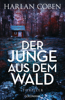 Der Junge aus dem Wald von Coben,  Harlan, Kwisinski,  Gunnar