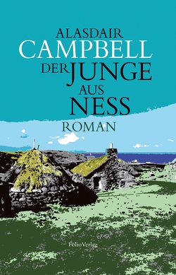 Der Junge aus Ness von Campbell,  Alasdair, Galbraith,  Iain, Oehler,  Lorenz