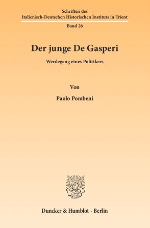 Der junge De Gasperi. von Dürr,  Bettina, Pombeni,  Paolo