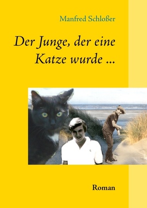 Der Junge, der eine Katze wurde … von Schlösser,  Manfred