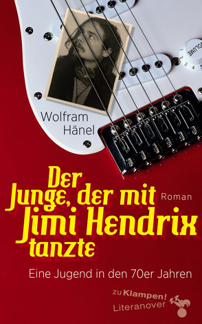 Der Junge, der mit Jimi Hendrix tanzte von Hänel,  Wolfram