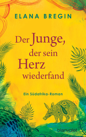 Der Junge, der sein Herz wiederfand von Bregin,  Elana, Jooß,  Regina