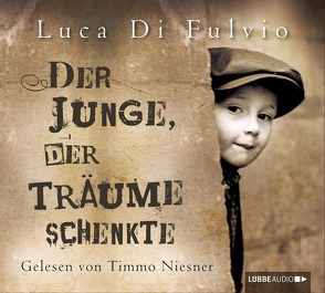 Der Junge, der Träume schenkte von Fulvio,  Luca Di, Knoch,  Petra, Niesner,  Timmo