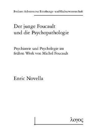 Der junge Foucault und die Psychopathologie von Novella,  Enric