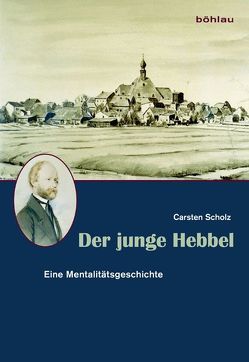 Der junge Hebbel von Scholz,  Carsten