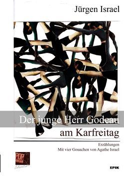 Der junge Herr Godeau am Karfreitag von Israel,  Agathe, Israel,  Jürgen, Pop,  Traian