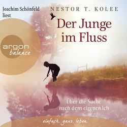 Der Junge im Fluss von Kolee,  Nestor T., Schönfeld,  Joachim