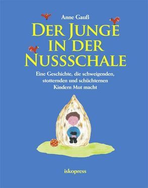 Der Junge in der Nussschale von Gauß,  Anne