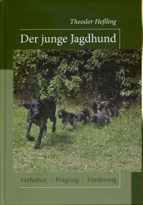 Der junge Jagdhund von Hessling,  Theodor, Moldenhauer,  Uwe, Mues,  Britta