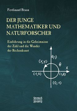 Der junge Mathematiker und Naturforscher von Braun,  Ferdinand