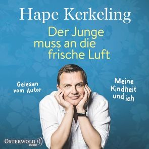 Der Junge muss an die frische Luft von Kerkeling,  Hape