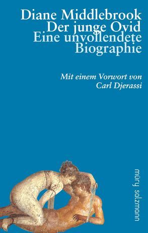 Der junge Ovid von Bechtolsheim,  Barbara von, Biriotti,  Maurice, Djerassi,  Carl, Middlebrook,  Diane Wood