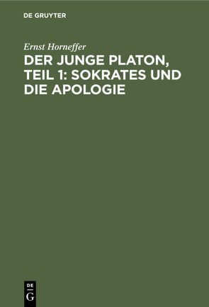 Der junge Platon, Teil 1: Sokrates und die Apologie von Herzog,  Rudolf, Horneffer,  Ernst