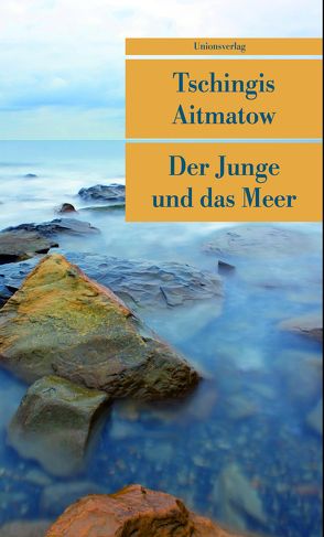 Der Junge und das Meer von Aitmatow,  Tschingis, Kossuth,  Charlotte